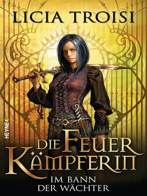 cover image of Die Feuerkämpferin--Im Bann der Wächter